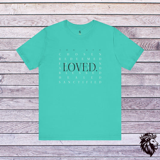 You are Loved T-Shirt, Unisex Christian T-Shirt, Faith Shirt, Christian Gift, Church Shirt Bible Verse Shirt, Chosen